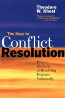 The Keys to Conflict Resolution: Proven Methods of Resolving Disputes Voluntarily 1568581343 Book Cover