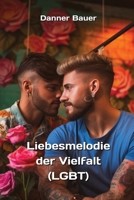 Liebesmelodie der Vielfalt (LGBT) (German Edition) 9983949385 Book Cover