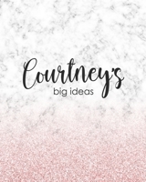 Courtney's Big Ideas: Personalized Notebook - 8x10 Lined Women's Journal 1698444133 Book Cover