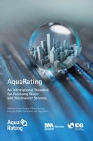 Aquarating: An International Standard for Assessing Water and Wastewater Services 1780407394 Book Cover
