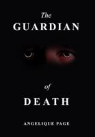The Guardian of Death 1469185725 Book Cover