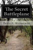 The Secret Battleplane 1532978987 Book Cover