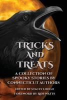 Tricks and Treats: A Collection of Spooky Stories by Connecticut Authors 0997932902 Book Cover
