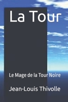 La Tour (Le Mage de la Tour Noire) 1717794009 Book Cover