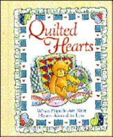 Quilted Hearts: When Friends Are Near Hearts Abound in Love 1877719595 Book Cover