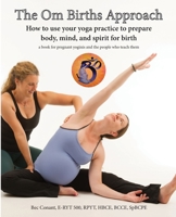 The Om Births Approach B0CF3W1M1Y Book Cover