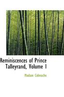 Reminiscences of Prince Talleyrand, Volume I 1145096093 Book Cover