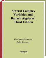 Several Complex Variables and Banach Algebras (Graduate Texts in Mathematics, 35) 1475771630 Book Cover