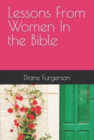 Lessons From Women In the Bible 179896676X Book Cover