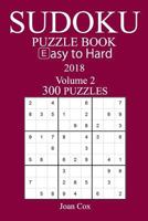 300 Easy to Hard Sudoku Puzzle Book 2018 1986955389 Book Cover