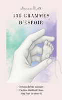 450 Grammes d'Espoir (French Edition) B0FBQKLP9F Book Cover