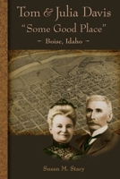Tom and Julia Davis: Some Good Place B001GECGLK Book Cover