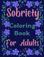 Sobriety Coloring Book For Adults: Recovery Coloring Book - Swear Word Coloring Book for Addiction Recovery - Adult Coloring Book Recovery - Stress ... Sayings To Color - Large Print 8,5"x11" IN B08DGTF4GP Book Cover