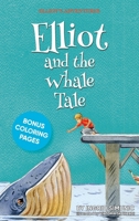 Elliot and the Whale Tale 1735102334 Book Cover