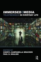 Immersed in Media: Telepresence in Everyday Life 0415993407 Book Cover