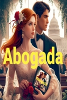 Abogada (Spanish Edition) B0F4HK5733 Book Cover