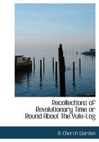 Recollections of Revolutionary Time or Round About The Yule-Log 1117798801 Book Cover