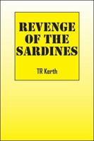 Revenge of the Sardines 1432794027 Book Cover