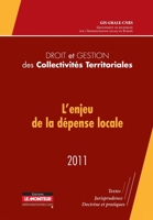 Droit et gestion des collectivités territoriales - 2011: L'enjeu de la dépense locale 2281128385 Book Cover