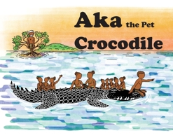Aka the Pet Crocodile 1764078306 Book Cover