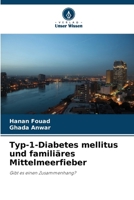 Typ-1-Diabetes mellitus und familiäres Mittelmeerfieber 6209096409 Book Cover