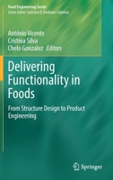 Delivering Functionality in Foods: From Structure Design to Product Engineering 3030835693 Book Cover