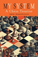 My System: A Chess Treatise B0GVGKXSS6 Book Cover