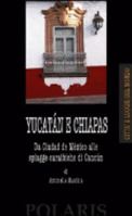 Yucatán e Chiapas. Da Ciudad del México alle spiagge caraibiche di Cancun 8886437986 Book Cover