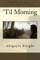 'til Morning 1530998999 Book Cover