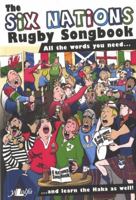 The Six Nations Rugby Songbook 1847712061 Book Cover