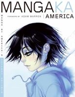 Mangaka America: Manga by America's Hottest Artists 0061137693 Book Cover