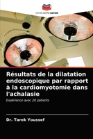 Résultats de la dilatation endoscopique par rapport à la cardiomyotomie dans l'achalasie: Expérience avec 20 patients 6202848294 Book Cover