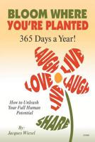 Bloom Where You're Planted 1948801744 Book Cover