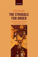 The Struggle for Order: Hegemony, Hierarchy, and Transition in Post-Cold War East Asia 0198753314 Book Cover