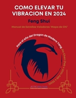 Como Elevar Tu Vibracion en 2024 Feng Shui B0CT49RFJC Book Cover