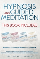HYPNOSIS AND GUIDED MEDITATION THIS BOOK INCLUDES: HYPNOSIS FOR DEEP SLEEP, MINDFULNESS MEDITATION FOR ANXIETY, HYPNOSIS FOR WEIGHT LOSS, MEDITATION FOR WEIGHT LOSS B08JF5KSZC Book Cover