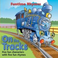 On the Tracks (Funtime Rhymes) 0764157183 Book Cover