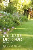 Wait,Listen,Record: Habakkuk 2:1-3 1426993463 Book Cover