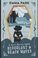 Bloodlust and Beach Waves: A Midlife Paranormal Cozy Mystery (Bonnie Ray Cozy Series) B0GQBBQF51 Book Cover