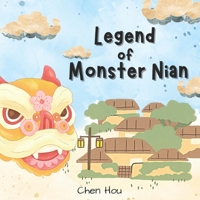 Legend Of Monster Nian: A Chinese New Year Kid Series B0F79TSJCL Book Cover