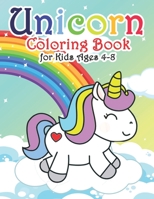 Unicorn Coloring Book for Kids Ages 4-8: Cute Unicorn Coloring Book For Toddlers, Simple and Fun Designs for Kids Ages 4-8/ 8.5 x 11 Inches B08P3PC67P Book Cover