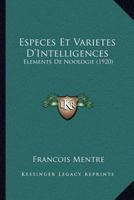 Especes Et Varietes D'Intelligences: Elements De Noologie (1920) 1246241811 Book Cover