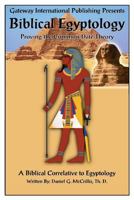 Biblical Egyptology: Proving the Common Date Theory 1976527910 Book Cover