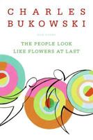 The People Look Like Flowers At Last: New Poems 0060577088 Book Cover