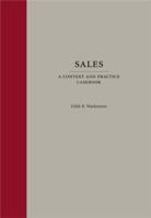 Sales: A Context  and Practice Casebook 1594609500 Book Cover