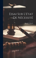 Essai Sur l'�tat de N�cessit� 1019591315 Book Cover
