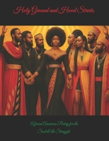 Holy Ground and Hood Streets: African American Poetry for the Soul and the Struggle B0FCYHXVXY Book Cover