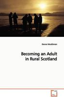 Becoming an Adult in Rural Scotland 3639105338 Book Cover