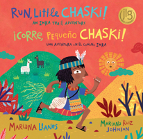 Run, Little Chaski! (Bilingual Spanish & English) 1646864859 Book Cover