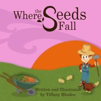 Where the Seeds Fall 0989909905 Book Cover